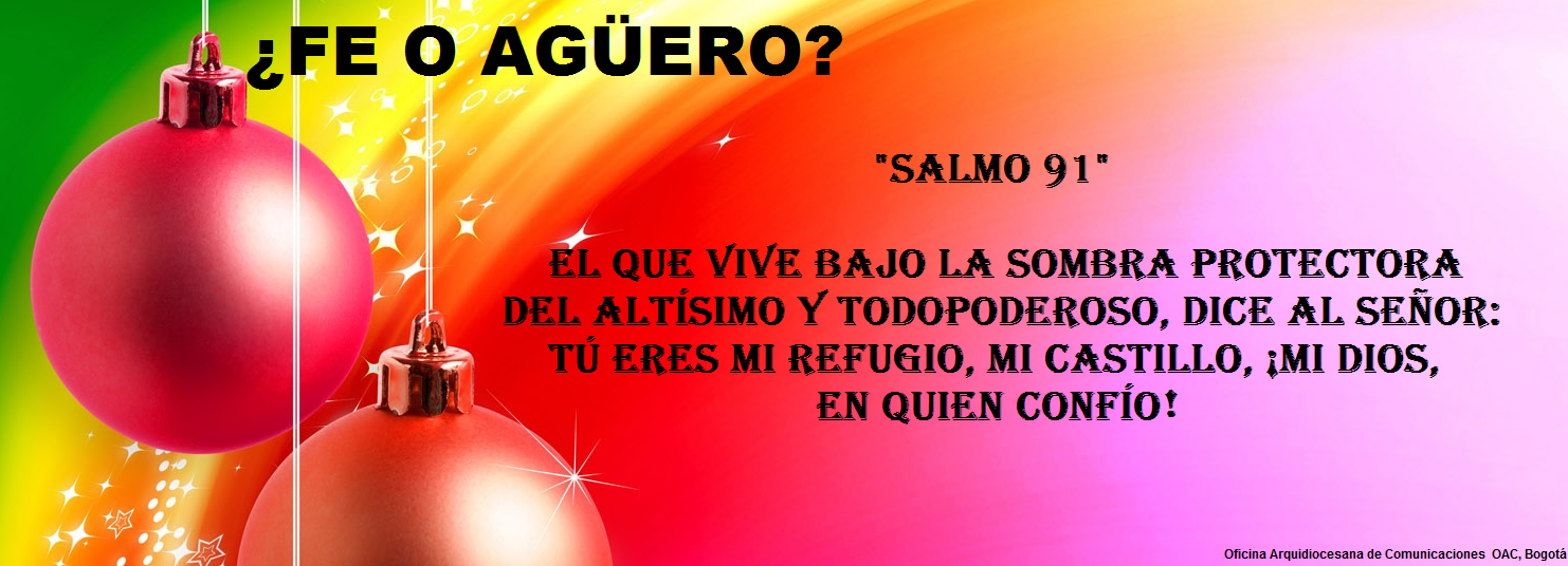 ¿Fe o agüero?